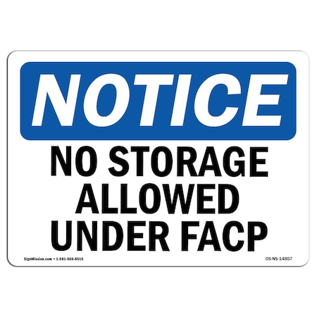 Signmission Safety Sign, OSHA Notice, 7" Height, Aluminum, No Storage Allowed Under Facp Sign, Landscape OS-NS-A-710-L-14857